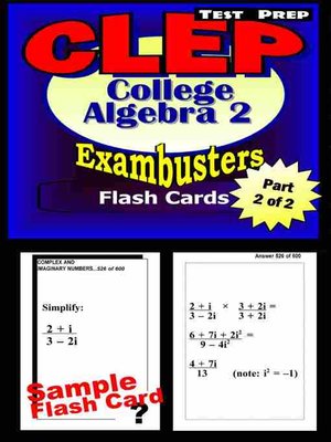cover image of CLEP College Algebra Test&#8212;CLEP Algebra 2 Flashcards&#8212;CLEP Prep Exam Workbook 2 of 2